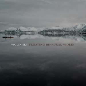 Floating Binaural Violin