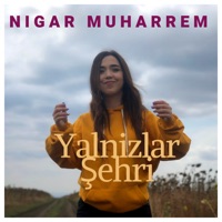 Yalnizlar Şehri - Single - Nigar Muharrem
