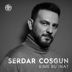 Kime Bu İnat