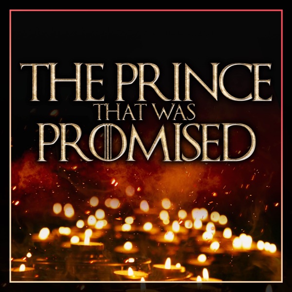 The Prince That Was Promised (From 'house of the Dragon')