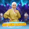 Aku Ingin Bahagia - Single