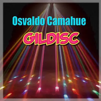 Gildisc - Single by Osvaldo Camahue album reviews, ratings, credits