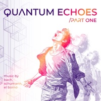 Quantum Echoes - Part One - EP - Josef Bach, Arne Schumann & Samir El Borno