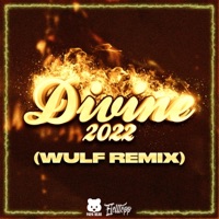 Divine 2022 (WULF Remix) - Single - Papa Bear, Fjelltopp & Wülf