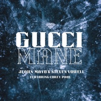 Gucci Mane (feat. Corey Paul) - Single - Jeaux Mayo & Steven Vowell