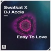 DJ Accia - Easy To Love