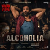 Alcoholia (From "Vikram Vedha") artwork