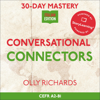 30-Day Mastery: Conversational Connectors: Master 60+ Fluency-Boosting Italian Conversational Connectors in 30 Days (Unabridged) - Olly Richards