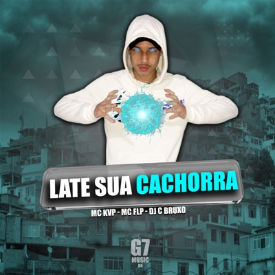 Late Sua Cachorra - Single