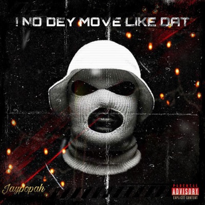 i no dey move like dat - Single