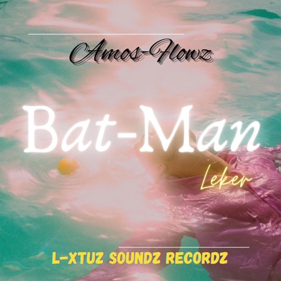 Bat-Man Leker (feat. Amos-Flowz) - Single