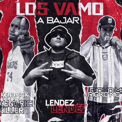 Los Vamo A Bajar (feat. Ricko MC & Kendrick Killer) - Single