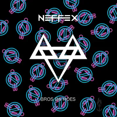 Bros B4 Hoes - Single - Neffex