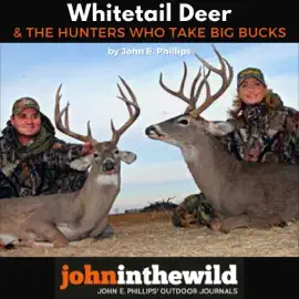 Whitetail Deer and the Hunters Who Take Big Bucks (Unabridged)