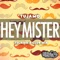 Hey Mister (Tujamo's Club Mix) - Tujamo lyrics