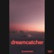 Dreamcatcher - Blackburri lyrics