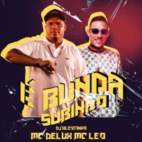 É Bunda Subindo - Single - MC Leo, Mc Delux & DJ Kleytinho