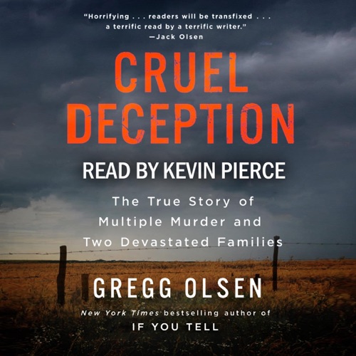 Cruel Deception: The True Story of Multiple Murder and Two Devastated Families (St. Martin's True Crime Library) (Unabridged) cover
