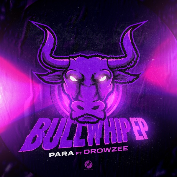 Bullwhip Ep (feat. DROWZEE)