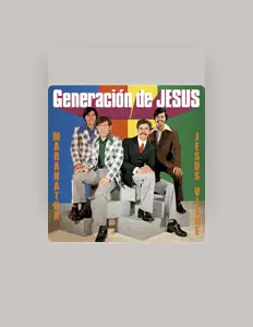 聆聽 Generación de Jesús、觀看音樂影片、閱讀小傳、查看巡演日期等！