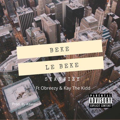 Beke Le Beke (feat. Obreezy & Kay the Kidd) [Remix] - Single