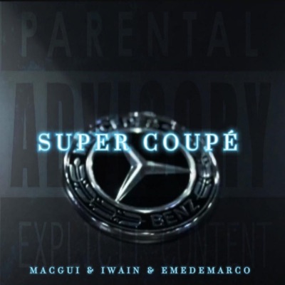 SUPER COUPÉ (feat. Iwain & Emedemarco) - Single