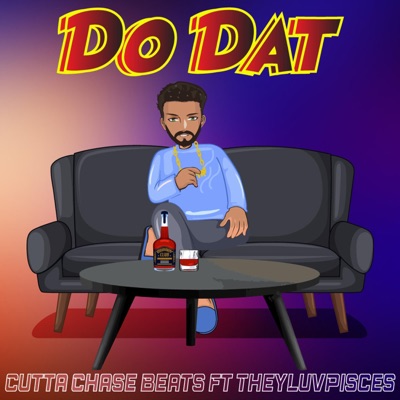 Do Dat (feat. TheyLuvPisces) - Single