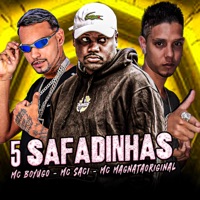 5 Safadinhas - Single - mc boyugo, Mc MagnataOriginal & MC Saci