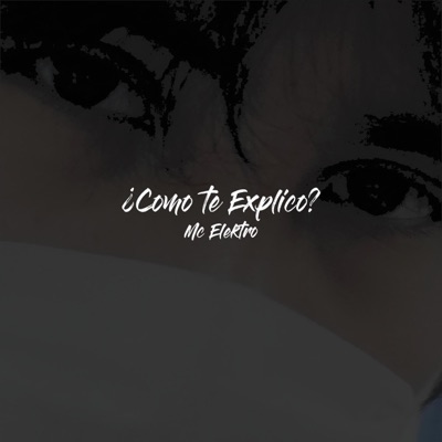 ¿Como Te Explico? - Single