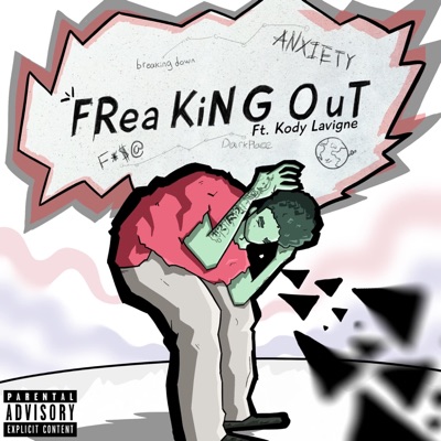 Freaking Out (feat. Kody Lavigne) - Single