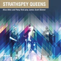 Strathspey Queens by Alice Allen & Patsy Reid on Apple Music