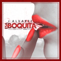 Esa Boquita - Single - J Álvarez