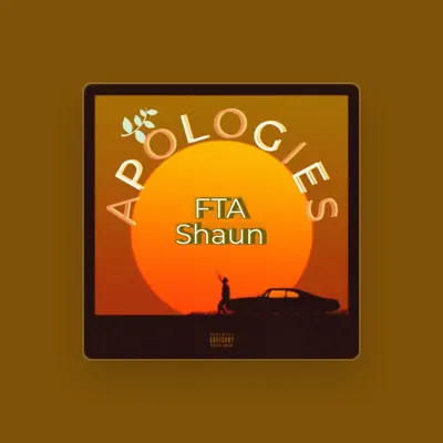 Listen to FTA SHAUN, watch music videos, read bio, see tour dates & more!
