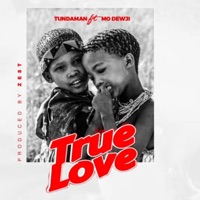 True Love (feat. Mo Dewji) - Single - Tunda Man