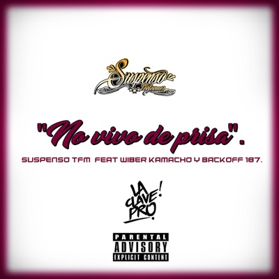 No Vivo de Prisa (feat. Wiber Kamacho & Backoff 187) - Single