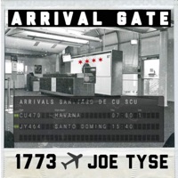 Arrival Gate - 1773 & Joe Tyse