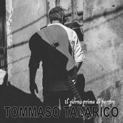 Il giorno prima di partire - Tommaso Talarico