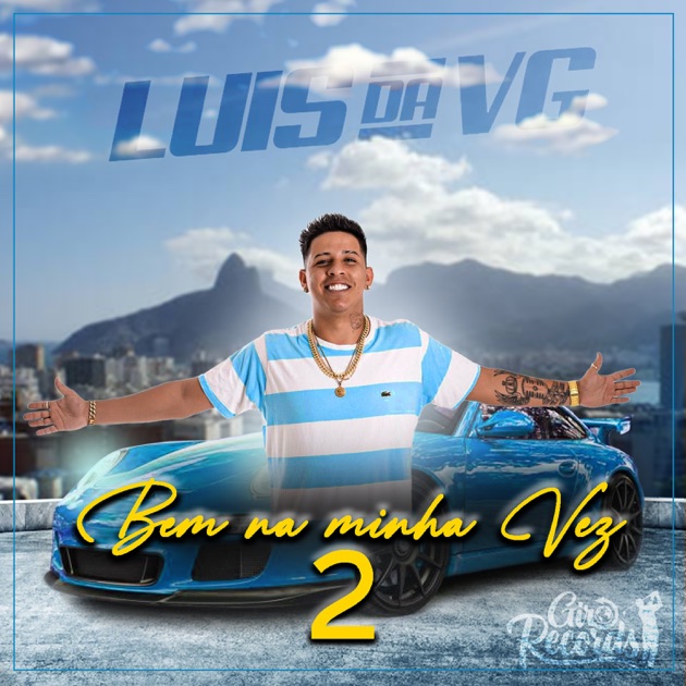 Bem na Minha Vez, Vol. 2 – Song by MC Luis da VG – Apple Music
