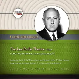 The Lux Radio Theatre, Vol. 1 (The Classic Radio Collection)