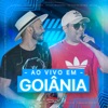 Ao Vivo Em Goiânia (Ao vivo)