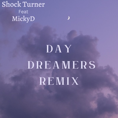 Day Dreamers Remix (feat. MickyD) - Single