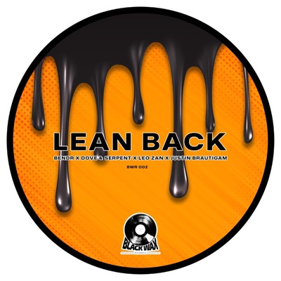 Lean Back (feat. Dove & Serpent, Leo Zan & Justin Brautigam) - Single