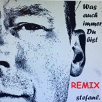 Was auch immer Du bist (REMIX) - Single