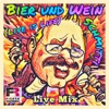 Bier und Wein (Live is Life) [Live Mix] - Single