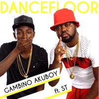 Dancefloor (feat. St) - Single - Gambino Akuboy