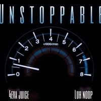 Unstoppable (feat. Luh Noop) - Single - 4eva Juice