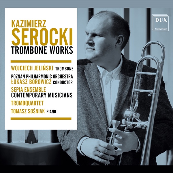 Kazimierz Serocki: Trombone Works