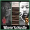 Where Ya Hustle (feat. Gasman Uby) - INFANT REDD lyrics