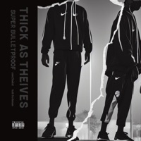 Thick As Thieves: Super Bulletproof - Kali Freshman & Zain2Faded