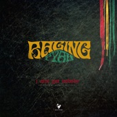 Raging Fyah - I Ain't Got Nobody